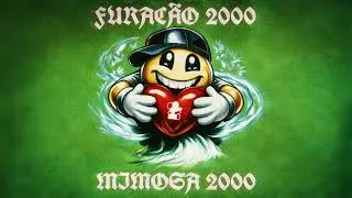 Furac&atilde;o 2000 - Mimosa 2000 (Close Friends Only Remix)