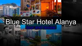 Blue Star Hotel Alanya - Affordable All-Inclusive Family Resort in Alanya, Turkey