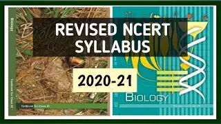 New Syllabus 2020-21 | Revised Biology Syllabus for Class 11-12 | CBSE Reduced Syllabus | BioGoogle