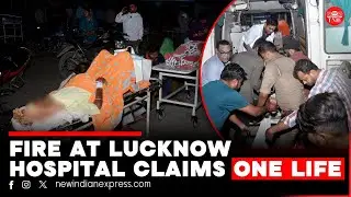 One dead, 200 others evacuated after fire breaks out in Lucknow hospital