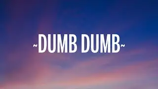 mazie - dumb dumb (Lyrics)