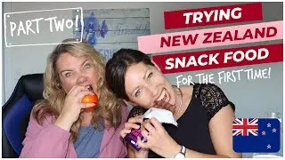 Taste Test! New Zealand Snack Food (for the first time!) | Part Two of Two