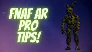 Top Pro Tips to Improve your Fnaf AR Skills
