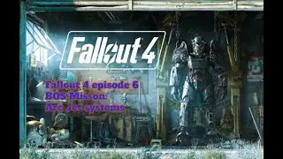 Fallout 4 BOS Mission Arc Jet Systems