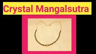 #How to make Crystal Mangalsutra #महाराष्ट्रीयन मंगळसूत्र कसे बनवावे.