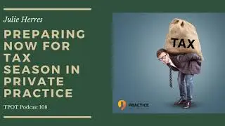 Preparing Now For Tax Season In Private Practice
