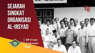 SEJARAH SINGKAT ORGANISASI AL-IRSYAD AL-ISLAMIYYAH