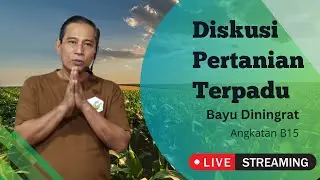 Diskusi Pertanian Dan Kesehatan  Part5  PTS Angkatan B15 Bersama Bayu Diningrat