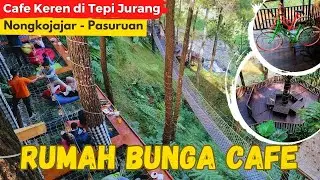 RUMAH BUNGA CAFE NongkoJajar Pasuruan // Tempatnya Asik Udaranya Sejuk