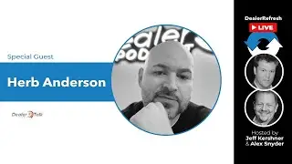 DealerTalk is on DealerRefresh | Herb Anderson is in the house!