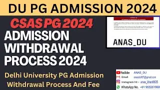 Delhi University CSAS PG Admission Withdrawal Process 2024 #anas_du