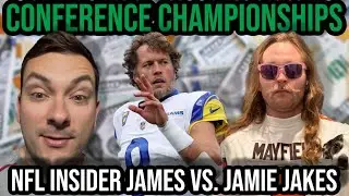 NFL Insider James vs. Jamie Jakes Conference Championship Best Bets