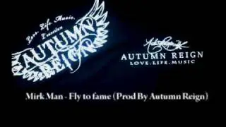 Mirk Man - Fly to Fame [PROD BY AUTUMN REiGN]
