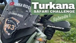 Turkana Safari Challenge 2024 | Motorcycle Adventure | South Africa | Ep.1