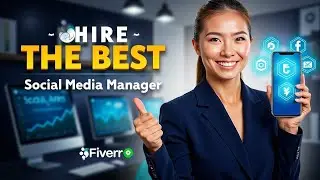 How to Hire the Best Social Media Manager on Fiverr for Your Business