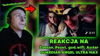 Żabson, Pezet, god.wifi, Asster - GUARDIAN ANGEL ULTRA MAX EXCEL REAKCJA