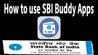 SBI Buddy App:How to Register, Activate & Send and Receive Money