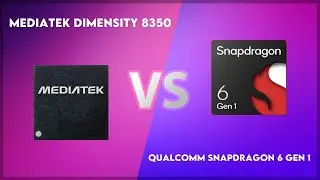 MediaTek Dimensity 8350 vs Qualcomm Snapdragon 6 Gen 1 Technical Comparison