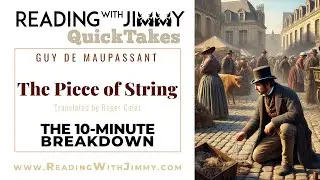 Guy de Maupassant - The Piece of String - Short Story - 10-Minute Breakdown