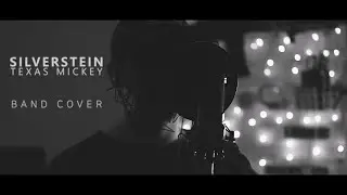 SilverStein - Texas Mickey 【Band Cover】