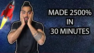 MADE 2500% IN 30 MINUTES