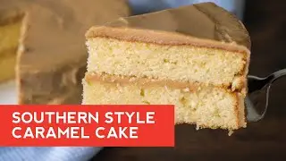 How to Make: Southern Style Caramel Cake