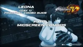 KOF14 Leona Day 1 Practical Combo Guide