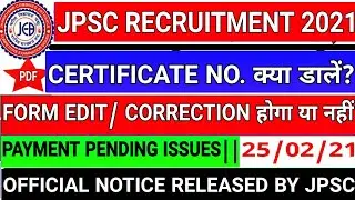 JPSC Certificate Number Kya Dale| Kya JPSC Form Correction Hoga| How to Apply JPSC Online Form 2021