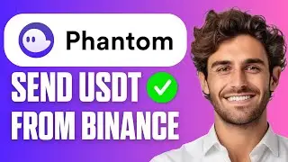 Как перевести USDT с Binance на Phantom Wallet (Краткое руководство 2026)