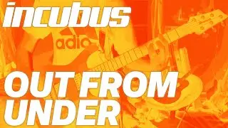 Incubus - OUT FROM UNDER (Guitar Cover)