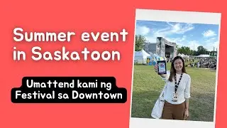 Summer festival event sa Downtown Saskatoon | Buhay Canada
