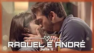 HISTÓRIA DE RAQUEL E ANDRÉ - ( PARTE 3 )