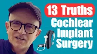 I Had Cochlear Implant Surgery and Learned 13 Honest Truths