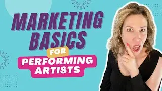 Marketing 101 for Performing Artists