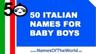 50 Italian names for baby boys - the best names for your baby - www.namesoftheworld.net