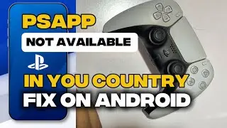 Приложение PlayStation недоступно в моей стране. Как это исправить в Play Store для Android