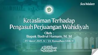 (LIVE) Asrama Ramadhan Wahidiyah Ponpes Kedunglo Al Munadhdhoroh (sesi malam) 4 Ramadhan 1446 H
