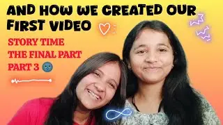 Story Time Part 3 | How We Reached Yard Cafe & Started YouTube | Mitali Ruchika | MiRuKiBakvaaas 🎀🎀🎀