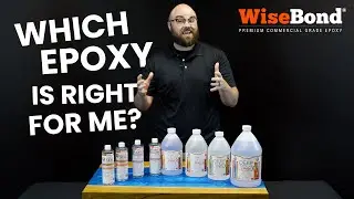 Wisebond Epoxy Product Tour: Which Epoxy is Right for Me?