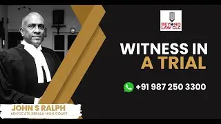 Witness in a Trial: John S Ralph,Advocate,.Kerala High Court