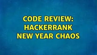 Code Review: Hackerrank New Year Chaos