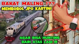 BAKAT MALING !? MEMBOBOL JPO KARTINI, KOTA CIREBON AGAR BISA HUNTING KERETA API DARI ATAS LAGI !!!