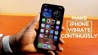 How to Make iPhone Vibrate Continuously