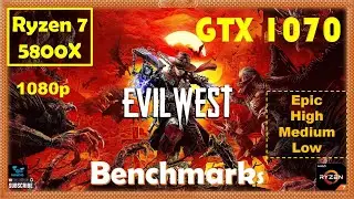 Evil West GTX 1070 - 1080p - All Settings | Performance Benchmarks