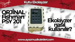 ORJİNAL Fishman PSY 201 Ekolayzer Nasıl kullanılır?