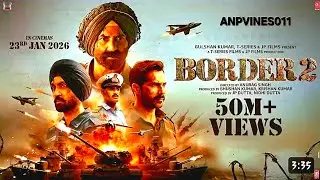 BORDER-2 movie || official trailer || full movie | SUNNY deol | anpvines no copyright music  video 