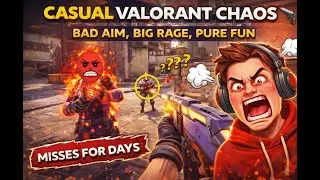 Casual VALORANT Chaos 🔫 | Bad Aim, Big Rage, Pure Fun