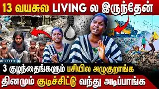 வயசுக்கு வந்து ஓடி பொய் Living -ல இருந்தேன் | Vyasarpadi Kuppaimedu Life Issue | Kodungaiyur