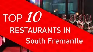 Top 10 best Restaurants in South Fremantle, Australia
