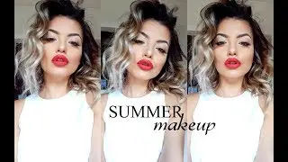 Everyday Summer Makeup Tutorial 2017